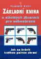 Zkladn kniha stelnch zbran pro sebeobranu